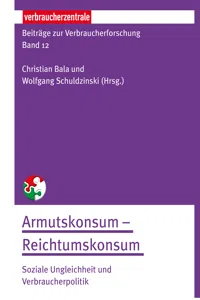 Beiträge zur Verbraucherforschung Band 12 Armutskonsum – Reichtumskonsum:_cover