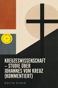 Kreuzeswissenschaft - Studie über Johannes vom Kreuz