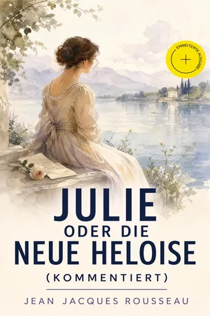 Julie oder Die neue Heloise (Kommentiert)