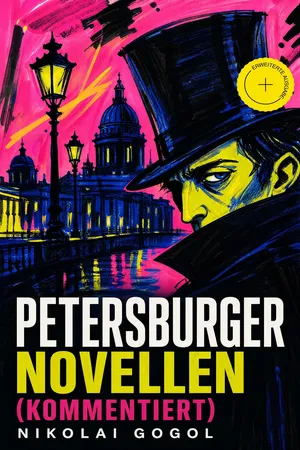 Petersburger Novellen (Kommentiert)