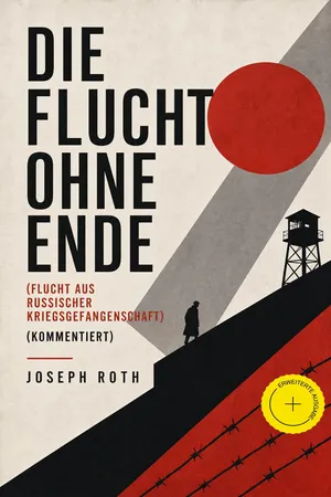 Die Flucht ohne Ende (Flucht aus russischer Kriegsgefangenschaft) (Kommentiert)