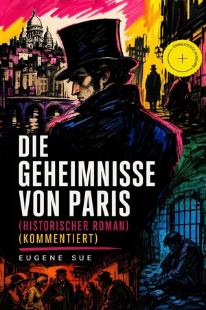 Die Geheimnisse von Paris (Historischer Roman) (Kommentiert)