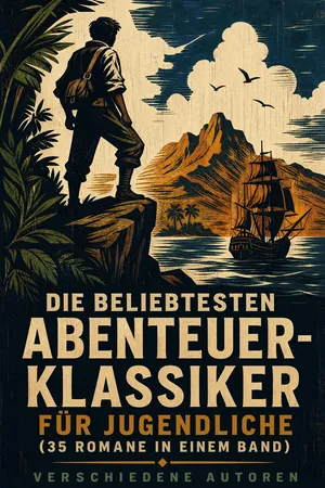 Die beliebtesten Abenteuer-Klassiker für Jugendliche (35 Romane in einem Band)