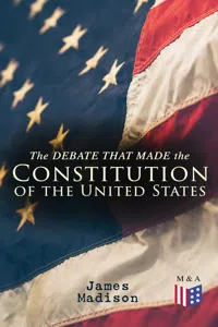 The Debate That Made the Constitution of the United States_cover