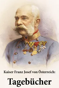 Kaiser Franz Josef von Österreich: Tagebücher_cover