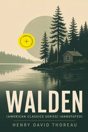 WALDEN (American Classics Series) (Annotated)