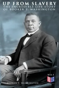 Up From Slavery: The Incredible Life Story of Booker T. Washington_cover