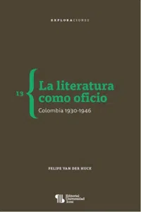 La literatura como oficio. Colombia 1930-1946_cover