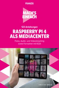 Mach's einfach: 123 Anleitungen Raspberry Pi 4 als Media Center_cover