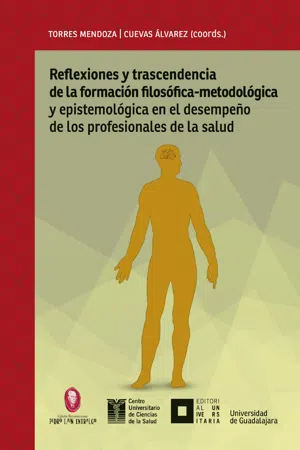 Reflexiones y trascendencia de la formación filosófico-metodológica y epistemológica en el desempeño de los profesionales de la salud