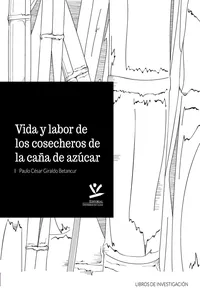 Vida y labor de los cosecheros de caña de azucar_cover