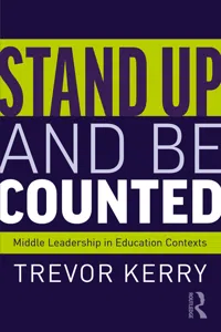 Stand Up and Be Counted: Middle Leadership in Education Contexts_cover