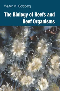 The Biology of Reefs and Reef Organisms_cover