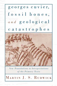 Georges Cuvier, Fossil Bones, and Geological Catastrophes_cover