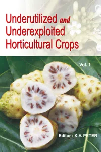 Underutilized And Underexploited Horticultural Crops: Vol 01_cover