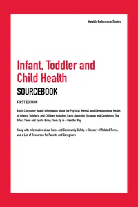 Infant, Toddler, and Child Health Sourcebook, 1st Ed._cover