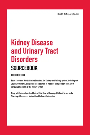 Kidney Disease and Urinary Tract Disorders Sourcebook, 3rd Ed.