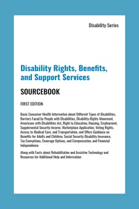 Disability Rights, Benefits, and Support Services Sourcebook, 1st Ed._cover