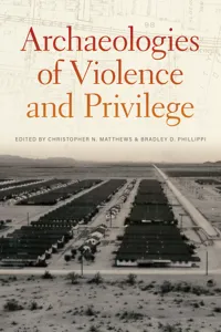 Archaeologies of Violence and Privilege_cover