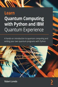 Learn Quantum Computing with Python and IBM Quantum Experience_cover