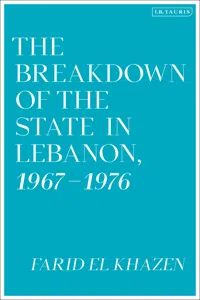 The Breakdown of the State in Lebanon, 1967–1976_cover