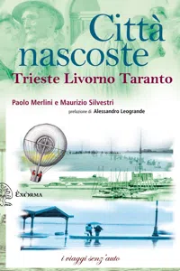 Città nascoste - Trieste, Livorno, Taranto_cover