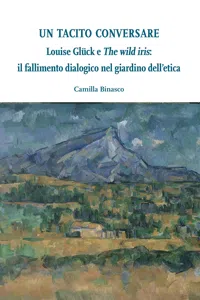 Louise Glück e "The wild iris": il fallimento dialogico nel giardino dell'etica_cover