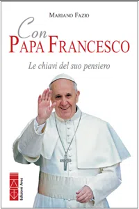 Con Papa Francesco. Le chiavi del suo pensiero_cover