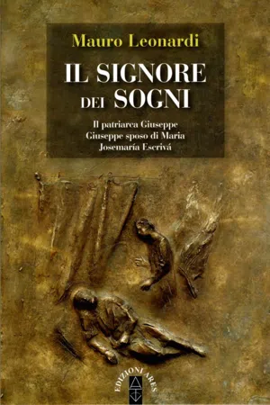 Il signore dei sogni. Il patriarca Giuseppe  - Giuseppe sposo di Maria - Josemaría Escrivá