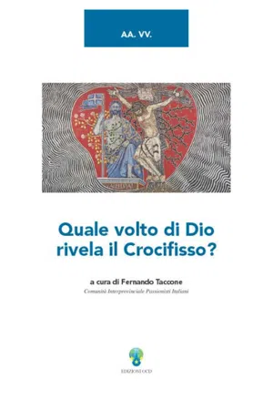 Quale volto di Dio rivela il Crocifisso?