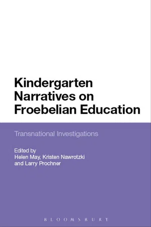 Kindergarten Narratives on Froebelian Education