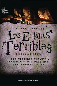 Oliver Lansley: Les Enfants Terribles; Collected Plays_cover