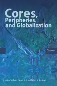 Cores, Peripheries, and Globalization_cover