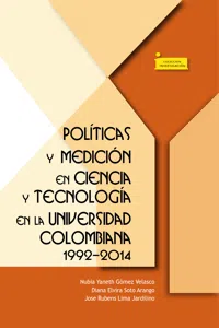 Políticas y medición en ciencia y tecnología en la universidad colombiana 1992-2014_cover