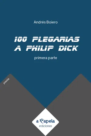 100 plegarias a Philip Dick