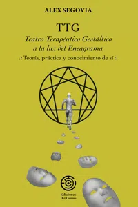 TTG: Teatro Terapeutico Gestaltico a la luz del Eneagrama_cover