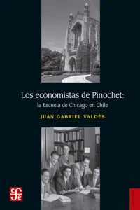 Los economistas de Pinochet: La escuela de Chicago en Chile_cover