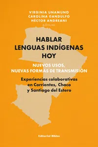 Hablar lenguas indígenas hoy: nuevos usos, nuevas formas de transmisión_cover