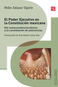 El Poder Ejecutivo en la Constitución mexicana_cover