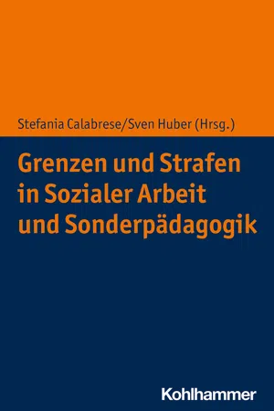 Grenzen und Strafen in Sozialer Arbeit und Sonderpädagogik