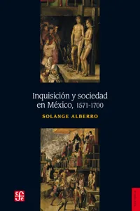 Inquisición y sociedad en México, 1571-1700_cover