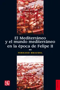 El Mediterráneo y el mundo mediterráneo en la época de Felipe II. Tomo 2_cover