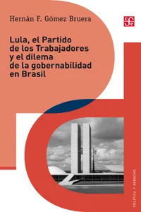 Lula, el Partido de los Trabajadores y el dilema de gobernabilidad en Brasil_cover