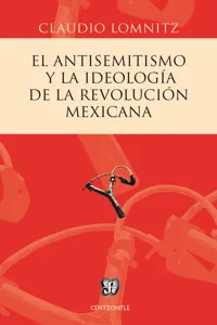 El antisemitismo y la ideología de la Revolución mexicana_cover