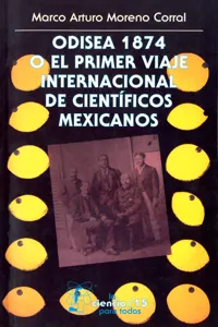 Odisea 1874 o el primer viaje internacional de científicos mexicanos_cover