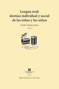 Lengua oral: destino individual y social de las niñas y los niños_cover