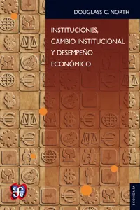 Instituciones, cambio institucional y desempeño económico_cover