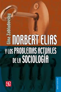 Norbert Elias y los problemas actuales de la sociología_cover