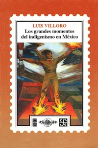 Los grandes momentos del indigenismo en México_cover