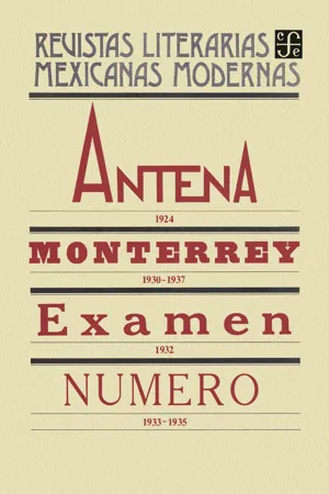 Antena, 1924. Monterrey, 1930-1937. Examen, 1932. Número, 1933-1935